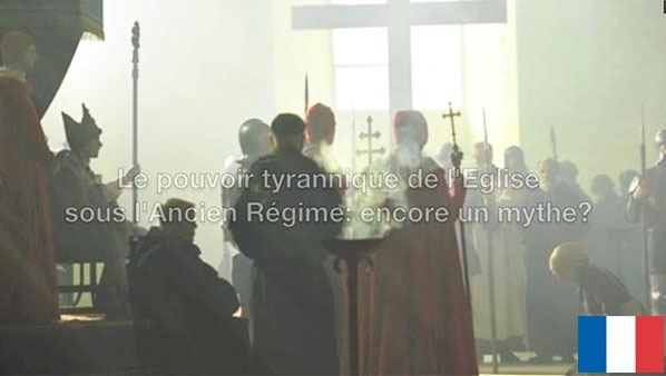Le pouvoir tyranique de l’église sous l’Ancien Régime : encore un mythe ?